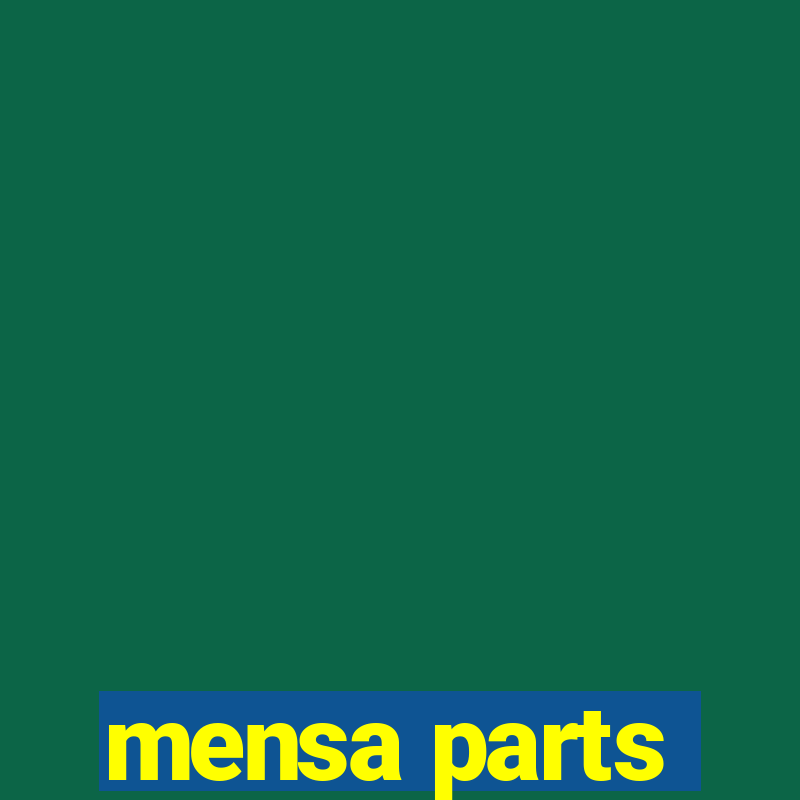 mensa parts